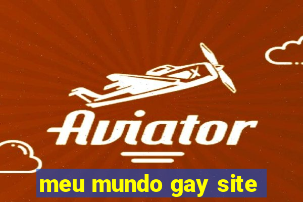 meu mundo gay site